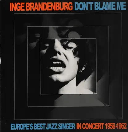 Inge Brandenburg - Don't Blame Me