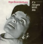 Inge Brandenburg - It's Alright with Me