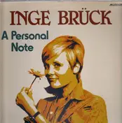 Inge Brück - A Personal Note