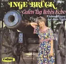 7inch Vinyl Single - Inge Brück - Guten Tag Liebes Echo