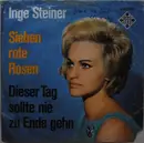 7inch Vinyl Single - Inge Steiner - Sieben Rote Rosen - no cover
