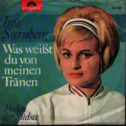 7inch Vinyl Single - Inge Sternberg - Was weißt du von meinen Tränen / Perlen der Südsee