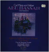 LP - Ingeborg Hallstein , Peter Schreier , Theo Adam , Chor der Staatsoper Dresden , Staatskapelle Dresd - Carl Maria von Weber - Abu Hassan - Gesamtaufnahme - Gatefold