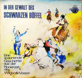 Ingeburg Kanstein - In Der Gewalt Des Schwarzen Büffel