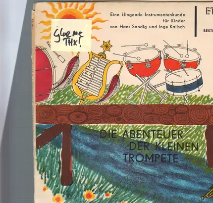 Ingeburg Kalisch Und Hans Sandig - Die Abenteuer Der Kleinen Trompete. Eine Klingende Instrumentenkunde Für Kinder