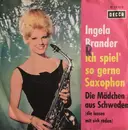 7inch Vinyl Single - Ingela Brander - Ich Spiel' So Gerne Saxophon / Die Mädchen Aus Schweden