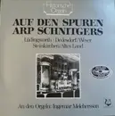 LP - Scheidt / Buxtehude / Hanff / Böhm a.o. - Historische Orgeln Auf Den Spuren Arp Schnitgers - Gatefold
