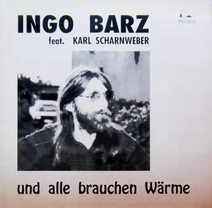 Ingo Barz Feat. Karl Scharnweber - Und Alle Brauchen Wärme