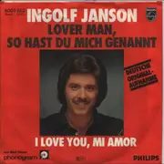 7inch Vinyl Single - Ingolf Janson - Lover Man, So Hast Du Mich Genannt