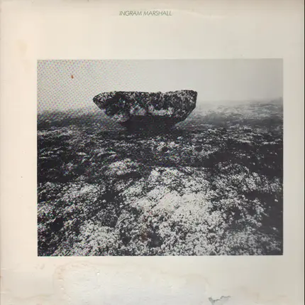 Ingram Marshall - Fog Tropes / Gradual Requiem