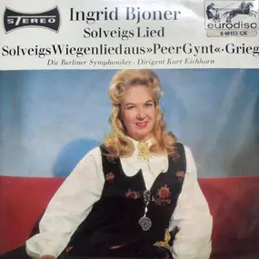 Ingrid Bjoner - Solveigs Lied / Solveigs Wiegenlied Aus "Peer Gynt"