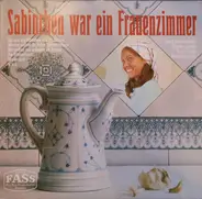 Willi Pussel / Reiner Ebers / Katharina Brauren a.o. - Sabinchen War Ein Frauenzimmer