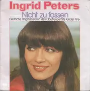 7inch Vinyl Single - Ingrid Peters - Nicht Zu Fassen