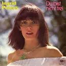 7inch Vinyl Single - Ingrid Peters - Du Bist Nicht Frei