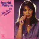 7inch Vinyl Single - Ingrid Peters - Ich Halte Zu Dir