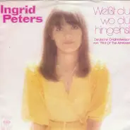 Ingrid Peters - Weißt Du Wo Du Hingehst