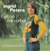 7inch Vinyl Single - Ingrid Peters - Geh An Mir Vorbei