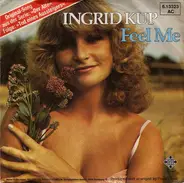 Ingrid Kup - Feel Me