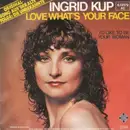 7'' - Ingrid Kup - Love What's Your Face