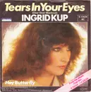 7'' - Ingrid Kup - Tears In Your Eyes (Over Over-Blackout)