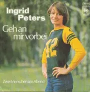 Ingrid Peters - Geh An Mir Vorbei