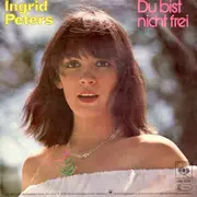 7'' - Ingrid Peters - Du Bist Nicht Frei