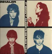 Inhaler - It Won't Always Be Like This