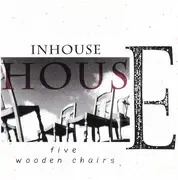 CD - Inhouse - Five Wooden Chairs - EP