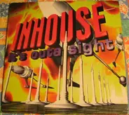 Inhouse - It's Outa Sight