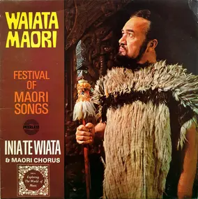 Inia Te Wiata - Waiata Maori (Festival Of Maori Songs)