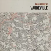 Inigo Kennedy - Vaudeville