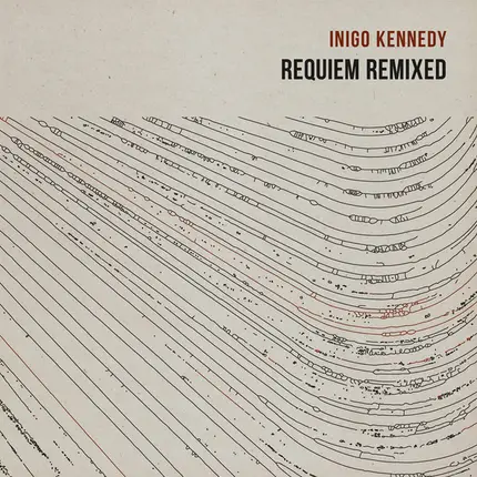 Inigo Kennedy - Requiem Remixed
