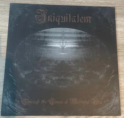 Iniquitatem - Through The Times Of Medieval War
