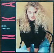 Inka - Aber Du / Ich Hab's Gewagt