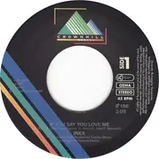 7inch Vinyl Single - Inka - If You Say You Love Me