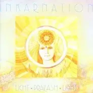 Inkarnation - Licht Prakash Light