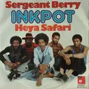 7inch Vinyl Single - Inkpot - Sergeant Berry / Heya Safari