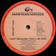12'' - Instant Funk - (Just Because) You'll Be Mine