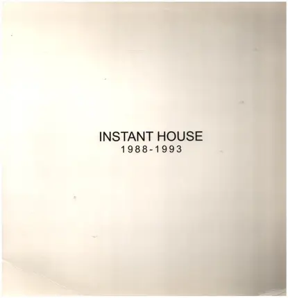 Instant House - 1988 - 1993