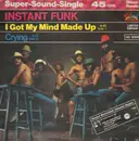 12'' - Instant Funk - I Got My Mind Made Up / Crying