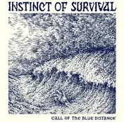 Instinct Of Survival - Call Of The Blue Distance