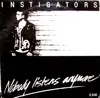 LP - Instigators - Nobody Listens Anymore