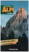 Instituto Geografico De Agostini - Conoscere le Alpi video: La terra tra I monti