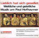 LP - Instrumental- Und Vokalensemble Der Schlägler Musikseminare , Choralschola Der Praemonstratenser-Ab - Lieblich Hat Sich Gesellet. Weltliche Und Geistliche Musik Um Paul Hofhaymer - Gatefold
