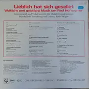 LP - Instrumental- Und Vokalensemble Der Schlägler Musikseminare , Choralschola Der Praemonstratenser-Ab - Lieblich Hat Sich Gesellet. Weltliche Und Geistliche Musik Um Paul Hofhaymer - Gatefold