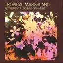 CD - Instrumental Sounds Of Nature - Tropical Marshland