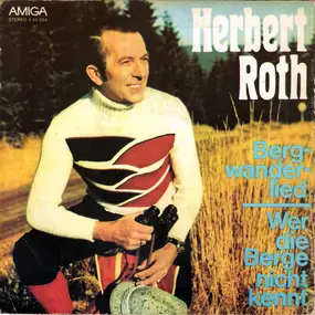 Herbert Roth Mit Seiner Instrumentalgruppe - Bergwanderlied