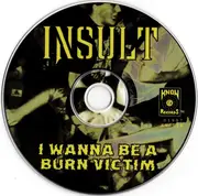 CD - Insult - I Wanna Be A Burn Victim