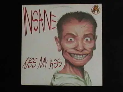 Insane - Kiss My Ass