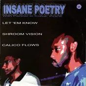 insane poetry - Let 'Em Know / Shroom Vision / Calico Flows